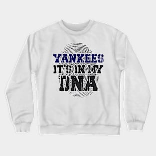 Yankees It's In My DNA Crewneck Sweatshirt